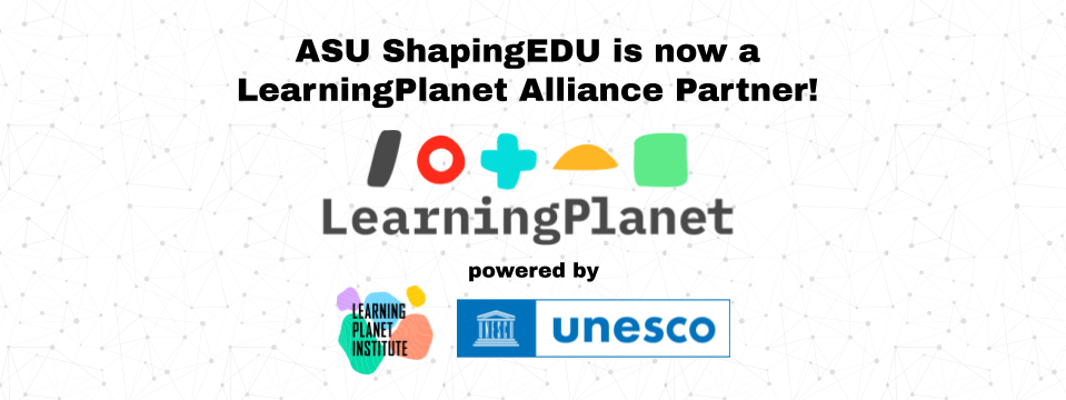 ShapingEDU is now a Learning Planet Alliance partner