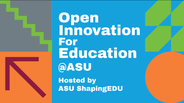 Open Innovation for Education @ ASU